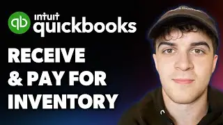 How to Receive and Pay for Inventory in Quickbooks Intuit (Full 2025 Guide)