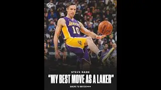 Steve Nash thinks this is his best highlight on the Lakers