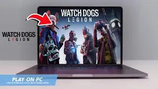 🔧WATCH DOGS LEGION: КАК СКАЧАТЬ И ИГРАТЬ В WATCH DOGS LEGION НА ПК/НОУТБУКЕ🔥(2024)