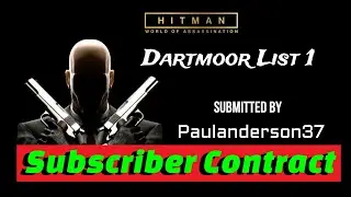 Dartmoor List 1 [Hitman Subscriber Contract]