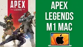 Как играть в Apex Legends на Apple Silicon M1/M2 Mac