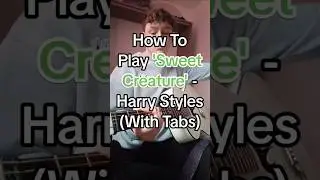 How To Play 'Sweet Creature' By Harry Styles In 60-seconds! 🎸