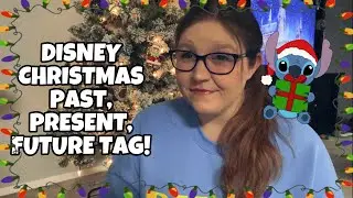 DISNEY CHRISTMAS PAST, PRESENT, FUTURE TAG & A GIVEAWAY PRIZE!