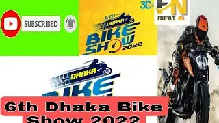 6th Dhaka Bike Show 2022||         FN Rifat ||4K||1080p||