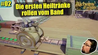 Alchemy Factory 🔮 Die ersten Heiltränke rollen vom Band | #02