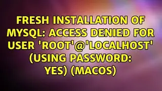 Access denied for user 'root'@'localhost' (using password: YES) (MacOS)