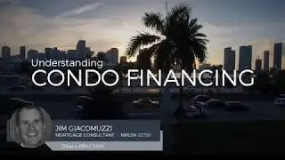 Understanding Condo Financing