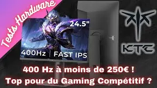 Écran KTC H25X7 Fast IPS, 400 Hz c'est vraiment utile ?