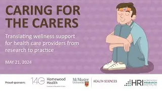 Caring for the carers: Translating wellness support for healthcare workers from research to practice