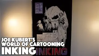 Joe Kubert's World of Cartooning | Inking | Part 4