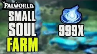 Easiest ways to farm small pal souls