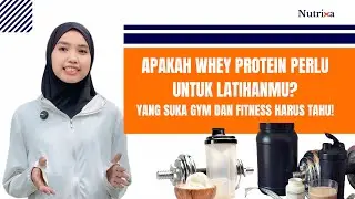 Apakah Whey Protein Perlu untuk Latihan mu? Yang suka Gym dan Fitness&nbsp;Harus&nbsp;Tahu!