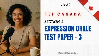 TEF / TCF &ndash; Expression Orale | Section B &ndash; Test 3