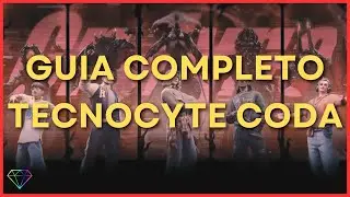 GUIA COMPLETO TECNOCYTE CODA - WARFRAME