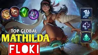 Build New Hero Mathilda Assassin/Support High Damage!! Mathilda Gameplay By Supreme No.1 Valir