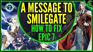 A message to Smilegate (How to fix Epic Seven)