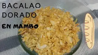 BACALAO DORADO EN MAMBO #bacalao #mambocecotec