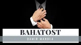 Bahatost - Damir Manola