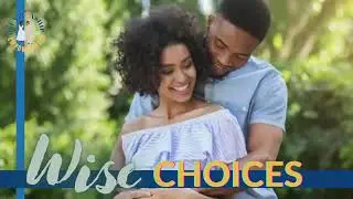 Relationship Empowerment: Wise Choices in Christian Dating