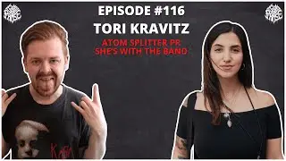 Tori Kravitz (Atom Splitter PR / She's With The Band Podcast) | EP 116