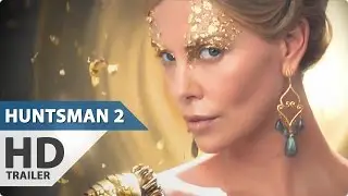 THE HUNTSMAN 2: WINTER'S WAR Trailer (2016)