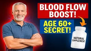 Boost Blood Flow & Performance After 60 &ndash; #1 Natural Supplement!