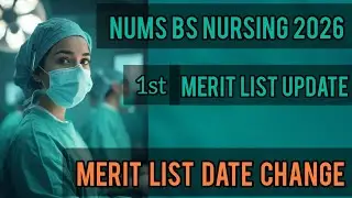 NUMS BS NURSING SPRING 2026 MERIT LIST UPDATE /MERIT LIST DATE CHANGE #numsbsnursingmeritlist #nums