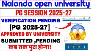 Nalanda open university Pg admission approval kab tak hoga 2025-27 || Nou pg admission Confirmation