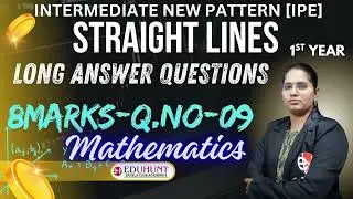 9. STRAIGHT LINES | LONG ANSWER QUESTIONS | 8 MARKS-QS.NO-09 | MATHEMATICS| #eduhunt | IPE