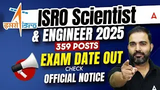 ISRO Scientist & Engineer Recruitment 2025 🚀 | 359 Posts | Exam Date OUT | Official Notice