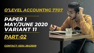 PAPER 1 MAY/JUNE 2020 V11 PART TWO - ACCOUNTING 7707 BY SHR!