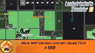 LS19 - NF MARSCH 4-FACH #199 | Neue MAP-Version und ein neues FELD | FS19 | Let's Play [HD]