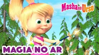 Masha e o Urso 👱‍♀️🐻 🌬 Magia no ar ✨🪄 Coleção de desenhos animados