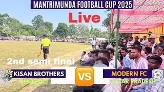 4/0 goal //2nd semi final//KISAN BROTHER'S  🆚 MODERN FC//MANTRIMUNDA football CUP..2025