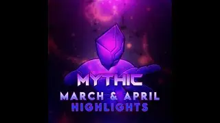 Mythic Esports March & April Highlights 2022