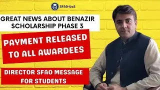 BENAZIR EHSAS SCHOLARSHIP PHASE-3 Payment released | Director SFAO Message