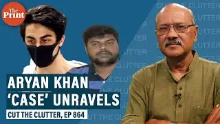 Aryan Khan, Sameer Wankhede, Nawab Malik, dodgy witnesses & the unravelling Mumbai ‘drug’ case