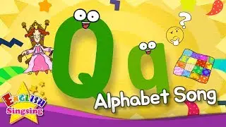 Alphabet Song - Alphabet &lsquo;Q&rsquo; Song - English song for Kids