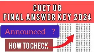CUET UG Final Answer Key 2024 | How To Check CUET UG Final Answer Key 2024