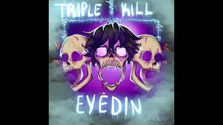 eyedin - triple kill (FULL EP STREAM)