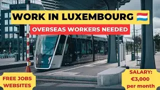 Sponsored Luxembourg Jobs Website l Luxembourg Country Work Visa l Europe work Visa 2025