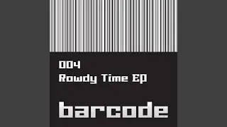 Rowdy Time (Original)