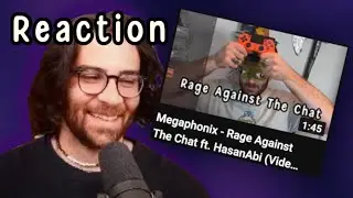 HasanAbi reacts to Megaphonix's 