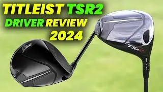 Обзор драйвера Titleist TSR2 2024: станет ли драйвер Titleist TSR2 прорывом?