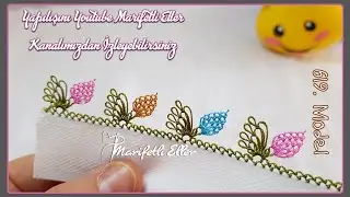 Çıtı Pıtı Bir İğne Oyası Modelinin Anlatımlı Yapılışı | 619. Model