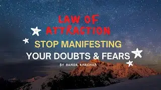 Law Of Attraction| STOP Manifesting Your Doubts & Fears| Manifest ANYTHING! [VERY POWERFUL!!!]