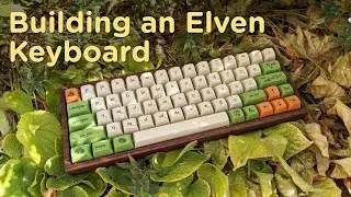 Building an Elven Keyboard