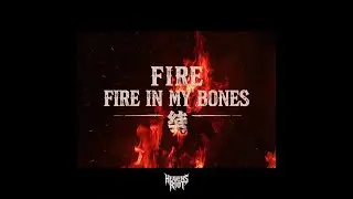 Fire in My Bones &ndash; Heaven&rsquo;s Riot
