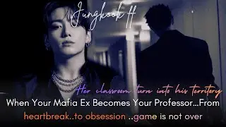 When Your Mafia Ex Becomes Your Professor&hellip;From &lrm;heartbreak.... #jkff #jungkookff #jungkookmafia
