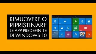 Disinstallare o ripristinare le app predefinite di Windows 10